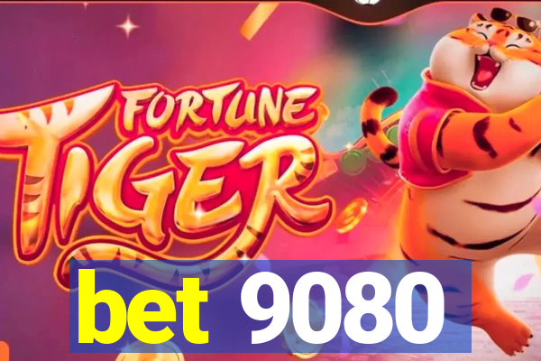 bet 9080